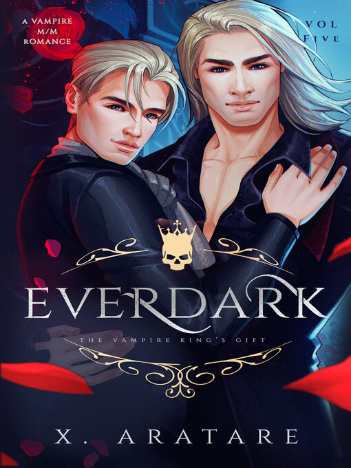 Title details for Ever Dark (Volume 5) by X. Aratare - Available